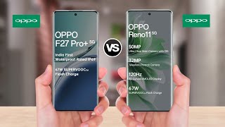 OPPO F27 Pro Plus Vs OPPO Reno 11 [upl. by Leizahaj]