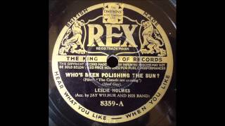 Whos been polishing the sun Leslie Holmes 1934 [upl. by Louella]