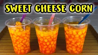 How to make Sweet Cheese Corn [upl. by Nassir]