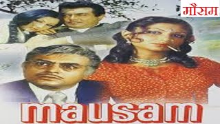 Mausam 1975 Hindi movie full reviews and best facts  Sanjeev Kumar Sharmila TagoreOm Shivpuri [upl. by Kappenne896]