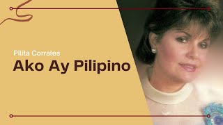 Pilita Corrales  Ako Ay Pilipino Official Audio [upl. by Nifled]