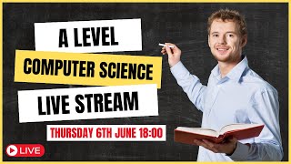 A2 Computer Science Eduqas Component 1 Revision Live Stream [upl. by Eenattirb211]