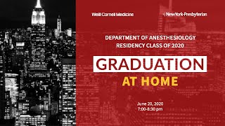 2020 Weill Cornell Anesthesiology Residency Graduation Livestream [upl. by Ennylyak]