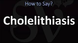 How to Pronounce Cholelithiasis CORRECTLY [upl. by Fairfax]