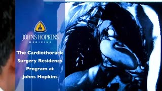 The Cardiothoracic Surgery Residency Program at Johns Hopkins [upl. by Devlin]