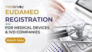 EUDAMED Registration Register Your Medical Device or IVD for EU Compliance [upl. by Natek550]