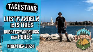 Tagestour Lustwandeln in Istrien 🏖️ Küstenwanderung gen Poreč 🚶🏻 Kroatien 2024 🇭🇷 [upl. by Murtha424]