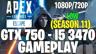 Apex Legends Season 11  GTX 750 1GB  i5 3470 [upl. by Miuqaoj]