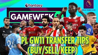 FPL GW11 TRANSFER TIPS BUYSELLKEEP [upl. by Ioj]