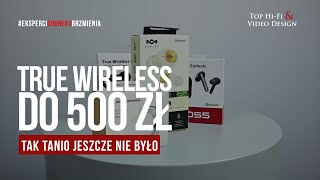 Słuchawki TRUE WIRELESS do 500 zł  rekomendacje Top HiFi [upl. by Nakhsa]