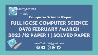 Full IGCSE Computer Science 0478 February March 2023 12 Paper 1  Solved paper [upl. by Sillsby]