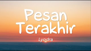 Lyodra  Pesan Terakhir Lirik [upl. by Katrinka]