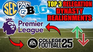 Conference Realignment Top Relegation Dynasty’s  College Football 25 [upl. by Taveda]