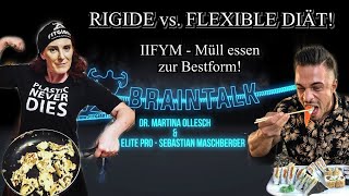 RIGIDE vs FLEXIBEL DIÄT IIFYM  Müll essen zur Bestform  BrainTalk mit Dr Martina Ollesch [upl. by Jazmin]