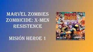 Zombicide Marvel Zombies XMen Resistence modo héroe  Misión 1 [upl. by Tloc]