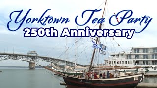 Yorktown Tea Party 250th Anniversary Highlights [upl. by Babb]