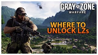 Where to unlock LZs in Gray Zone Warfare  Gray Zone Warfare [upl. by Aseral652]