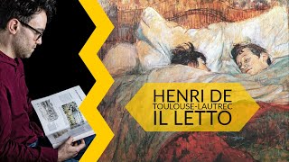 Henri de Toulouse Lautrec  il letto [upl. by Delisle568]