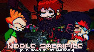 OLD SONG Noble Sacrifice Song Custom Funkin Corruption Song By STUAA2024 [upl. by Goltz72]