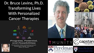 Dr Bruce Levine PhD  Transforming Lives With Personalized Cancer Therapies  Univ Of Pennsylvania [upl. by Sirref24]