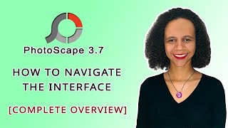 PHOTOSCAPE 37 for BEGINNERS  How to NAVIGATE the INTERFACE of PHOTOSCAPE 37  COMPLETE Overview [upl. by Nodanrb]