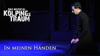 In meinen Händen Kolpings Traum  Das Musical [upl. by Redd]