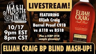 Mash and Drum LIVESTREAM featuring Elijah Craig Barrel Proof C918 [upl. by Castor]