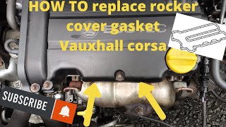 HOW TO DIY replacement rocker cover gasket on Vauxhall corsa D [upl. by Leakcim]