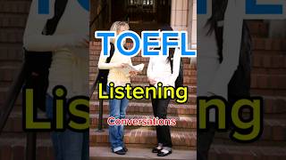 TOEFL conversations PRACTICE your listening [upl. by Perni]