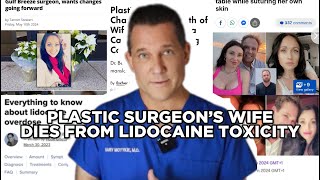 Plastic Surgeons Wife Dies From Lidocaine Toxicity [upl. by Atnohsal]