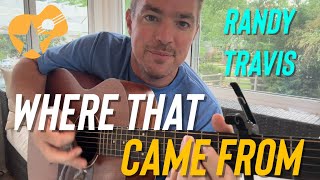 Where That Came From  Randy Travis  Beginner Guitar Lesson [upl. by Lev]