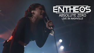 Entheos  Absolute Zero Live in Nashville [upl. by Enniotna78]