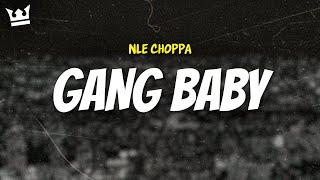 nle choppa  GANG BABY LYRICS [upl. by Yntruoc]