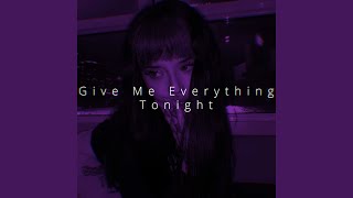 Give Me Everything Tonight Sped Up [upl. by Enihpets]