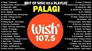 Palagi  TJ Monterde  BEST OF WISH 1075 Top Songs 2024  Best OPM New Songs Playlist 2024 vol1 [upl. by Norag650]