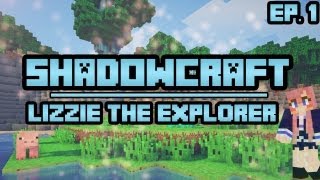 Lizzie The Explorer  ShadowCraft  Ep 1 [upl. by Anoi]