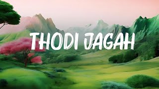 Arijit Singh  Thodi Jagah Lyrics [upl. by Anirba]