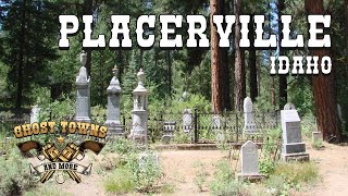 Ghost Towns and More  Episode 32  Placerville Idaho Updated [upl. by Anastase]