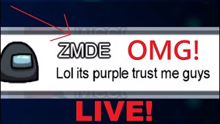 ZMDE playing Among Us LIVE 100 REAL [upl. by Smeaj]