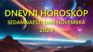 DNEVNI HOROSKOP SEDAMNAESTI DAN NOVEMBRA 2024 [upl. by Squire]