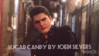 Sugar Candy by Joedi Silvers [upl. by Acimat]