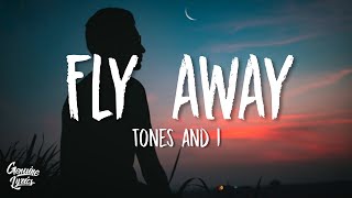 TONES AND I  Fly away Lyrics [upl. by Rebba]