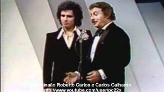 Fascinação Roberto Carlos e Carlos Galhardo 1976 HD [upl. by Ashling542]