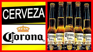 COMO se HACE la Cerveza CORONA extra🍺 Historia Cerveza CORONA Coronita ✔️ [upl. by Laundes]