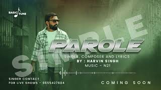 PAROLE Official song Harvin Singh  N21  Latest Punjabi Songs 2024 [upl. by Mailliwnhoj]