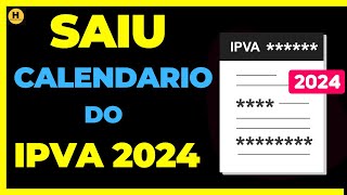 SAIU CALENDÁRIO DO IPVA 2024 [upl. by Sherwin]