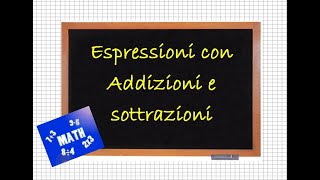 Espressioni con addizioni e sottrazioni [upl. by Fisk]