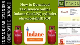 How to Generate amp Download e Invoice Indane Gas  LPG Cylinder Tax Invoice Online in Tamil  eBill [upl. by Salahcin]