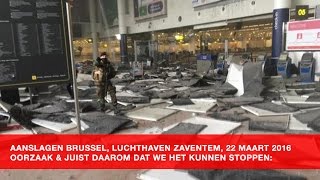 Aanslagen Brussel vliegveld Zaventem oorzaak en waarom we het daarom kunnen stoppen [upl. by Elletnuahs586]