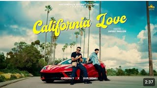 CALIFORNIA LOVE Official Video Cheema Y  Gur Sidhu  Punjabi Song 2024 [upl. by Elrem]